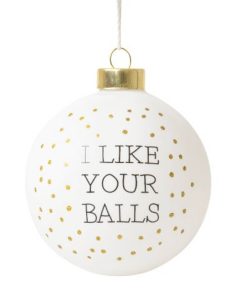 Alternative view of Lustige Kugel „I like your balls“